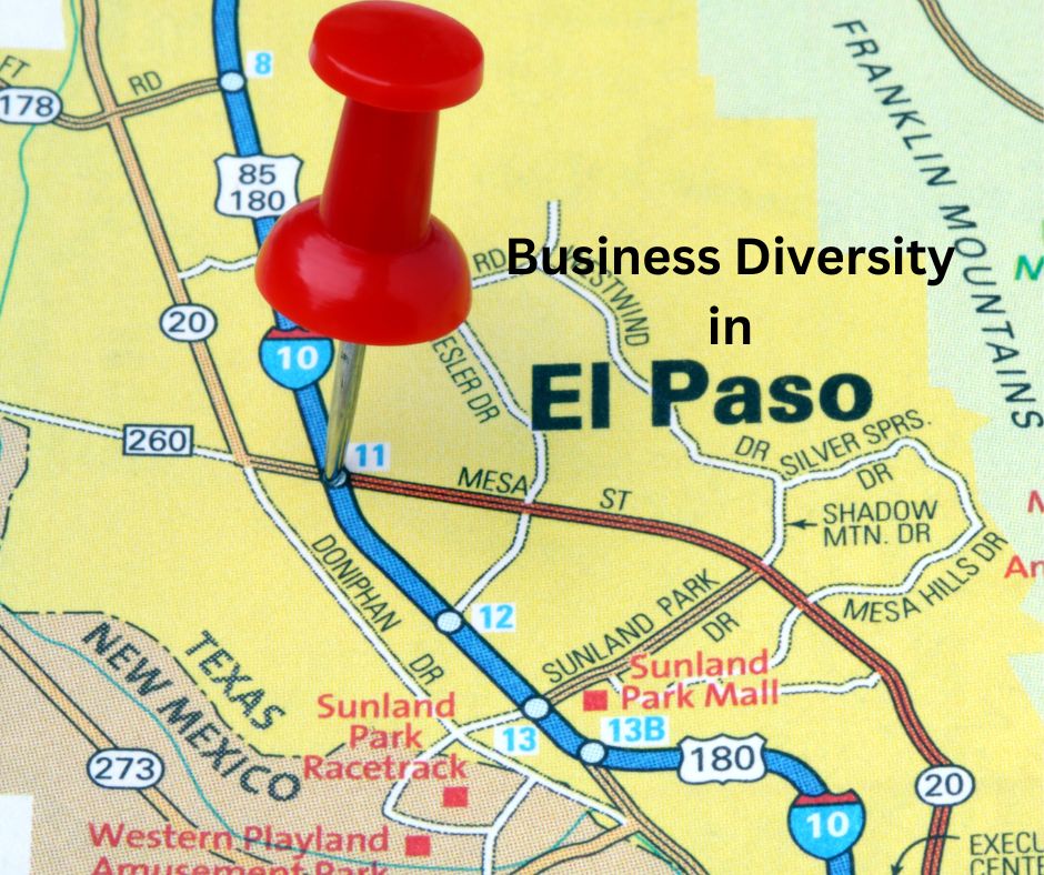 The Diversity of Businesses in El Paso, Texas
